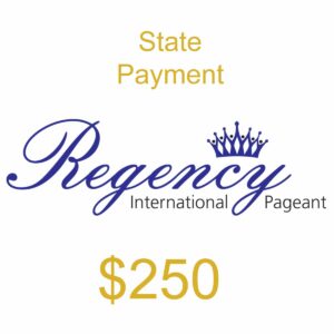 Regency International Pageant state payment $250