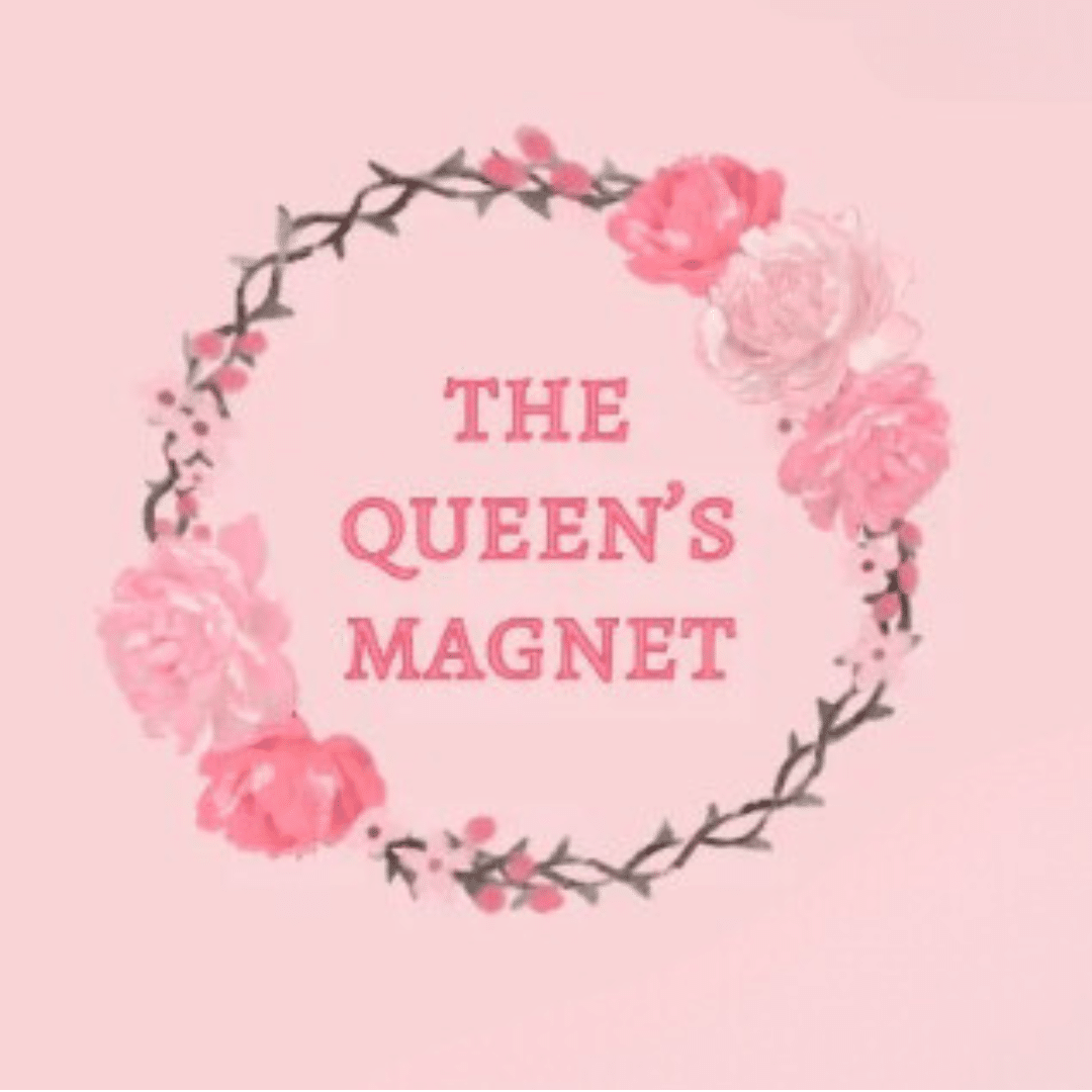 Floral wreath with 'The Queen's Magnet' text